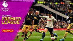 Berita Motion grafis jadwal lengkap Liga Inggris pekan ke-32. Perebutan zona Liga Champions terjadi antara Newcastle United dan Tottenham Hotspur, yang akan bertemu di pekan ini.