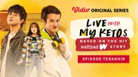 Nonton Episode Lengkap Live with My Ketos series eksklusif hanya di aplikasi Vidio. (Dok. Vidio)