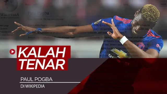 Berita video data yang menunjukkan Paul Pogba bukanlah pemain Premier League yang paling sering dicari di laman ensiklopedia, Wikipedia. Lalu, siapa yang paling tenar?