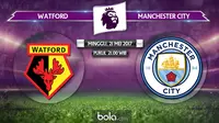 Premier League_Watford Vs Manchester City (Bola.com/Adreanus Titus)