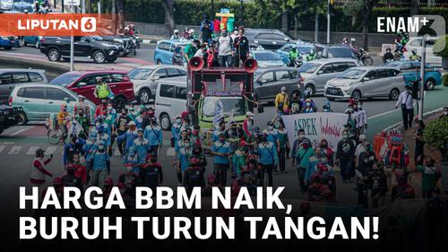 VIDEO: Tolak Harga BBM Naik, Buruh Bakal Demo 6 September!
