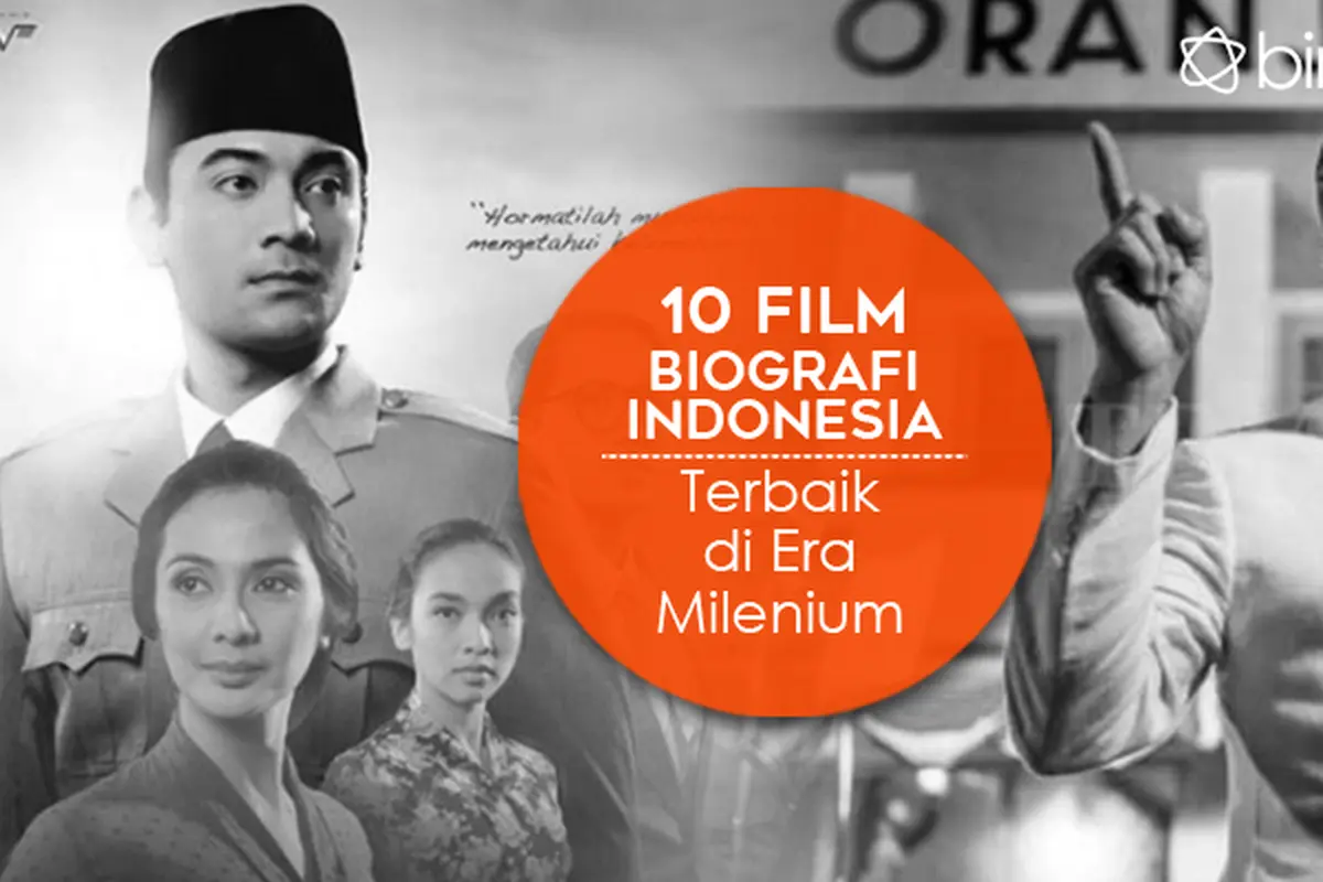 [Bintang] 10 Film Biografi Indonesia Terbaik di Era Milenium