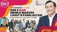 Poster acara live streaming "Gen Z dan Menko Marves Luhut B Pandjaitan" oleh Liputan6.com, Kamis (24/11/2022).