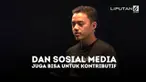 Sosial media juga bisa untuk kontributif