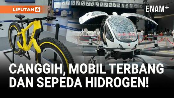 VIDEO: Makin Canggih, Teknologi Mobil Terbang Hingga Sepeda Hidrogen!