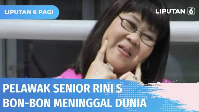 Pelawak senior Irni Yusnita atau Rini S Bon-bon meninggal dunia pada Minggu (10/07) sore. Rini meninggal dunia di usia 51 tahun. Selama ini Rini mengidap penyakit diabetes. Rencananya, jenazah akan dimakamkan di TPU Kawi-kawi.