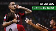 Atletico Madrid dikabarkan ingin menggaet gelandang AC Milan, Suso.