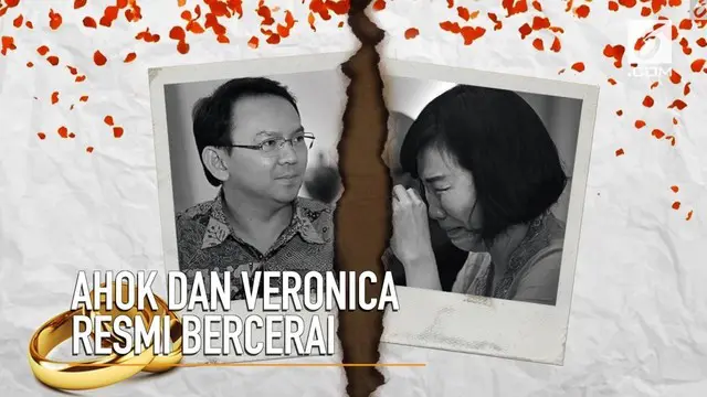 PN Jakarata Utara, mengabulkan gugatan cerai Ahok kepada Veronica.