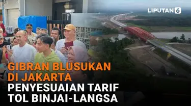 Mulai dari Gibran blusukan di Jakarta hingga penyesuaian tarif tol Binjai-Langsa, berikut sejumlah berita menarik News Flash Liputan6.com.