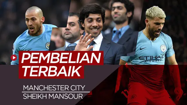 VIDEO: 10 Pembelian Pemain Terbaik Manchester City di Era Sheikh Mansour