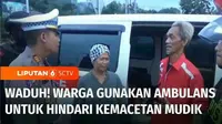 Sejumlah warga nekat menggunakan ambulans untuk mudik ke Sukabumi, Jawa Barat. Mereka menggunakan ambulans dengan tujuan menerobos kemacetan agar cepat sampai. Tapi upaya para pemudik ini tak berjalan mulus, setelah ambulans yang mereka tumpangi dice...