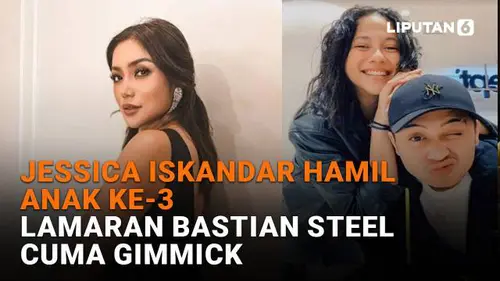 Jessica Iskandar Hamil Anak ke-3, Lamaran Bastian Steel Cuma Gimmick