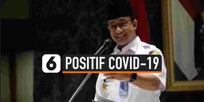 VIDEO: Anies Baswedan Positif Covid-19, Jalani Isolasi Mandiri