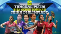 6 Tunggal Putri yang Bisa Akhiri Dominasi China di Olimpiade (bola.com/Rudi Riana)