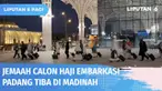 Total ada 393 jemaah calon haji dari embarkasi Padang tiba di Madinah. Sebelumnya, ratusan jemaah calon haji juga berdatangan dari embarkasi Solo dan Jakarta Pondok Gede. Selanjutnya mereka akan menjalani ibadah dan ziarah di Kota Madinah.