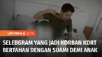 Rekaman CCTV menayangkan tindak penganiayaan terhadap seorang selebgram oleh suaminya begitu menyayat hati siapa pun yang melihatnya. Korban pun mengaku mempertahankan rumah tangganya demi sang anak.