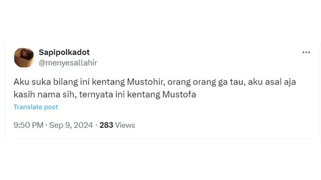 6 Nama Kentang Mustofa Nyeleneh Ini Bikin Ngakak, Netizen Asbun Banget