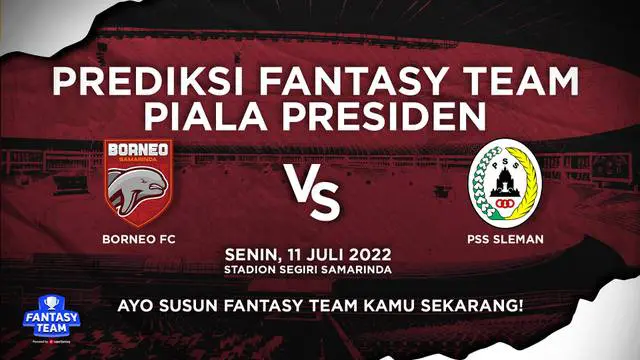 Berita video prediksi fantasy team, PSS Waspadai duo striker maut Borneo, Stefano Lilipay dan Matheus Pato di leg 2 semifinal Piala Presiden 2022