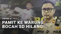 Pamit ke Warung, Bocah SD Hilang