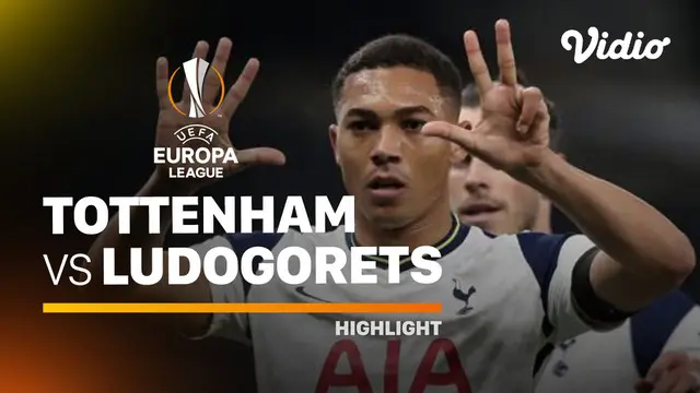 Berita video highlights Liga Europa, permainan gemilang Carlos Vinicius bawa Tottenham Hotspur kalahkan Ludogorets