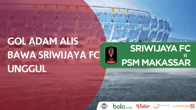 Gelandang Sriwijaya FC, Adam Alis membawa Sriwijaya FC unggul 1-0 pada menit ke-6.