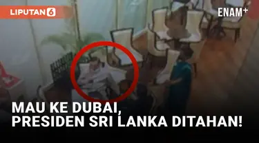 Presiden Sri Lanka Ditahan Imigrasi saat Coba Kabur ke Dubai