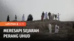 Jabal Uhud merupakan salah satu lokasi bersejarah di Madinah, Arab Saudi yang banyak dikunjungi warga muslim dari berbagai negara, terutama para jemaah haji. Selain untuk ziarah sekaligus wisata, lokasi Perang Uhud ini merupakan tempat untuk meresapi...