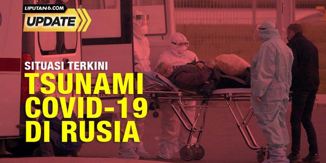 Situasi Terkini Tsunami Covid-19 di Rusia