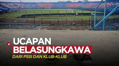 Berita video ucapan-ucapan belasungkawa dari PSSI dan klub-klub Liga 1, dan juga beberapa pemain atas tragedi di Stadion Kanjuruhan yang menelan korban ratusan orang.