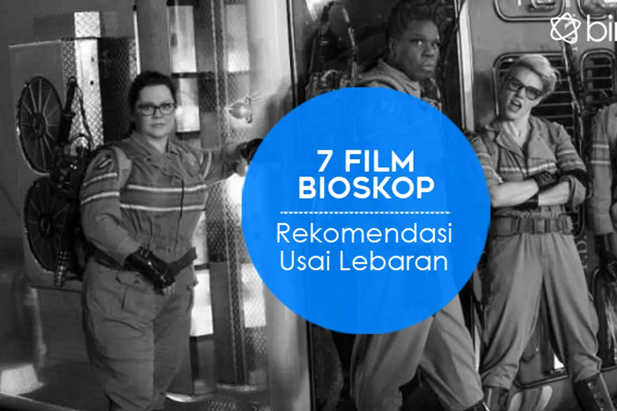 [Bintang] 7 Film Bioskop Rekomendasi Usai Lebaran 