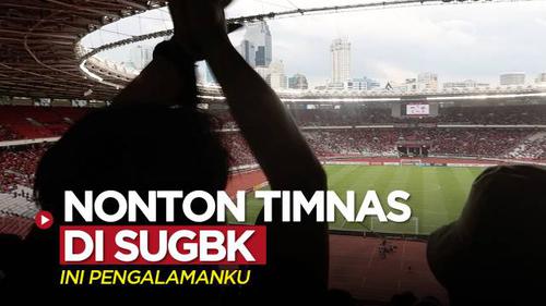 VIDEO: Saya Menonton untuk Pertama Kalinya Timnas Indonesia di SUGBK, Ternyata...