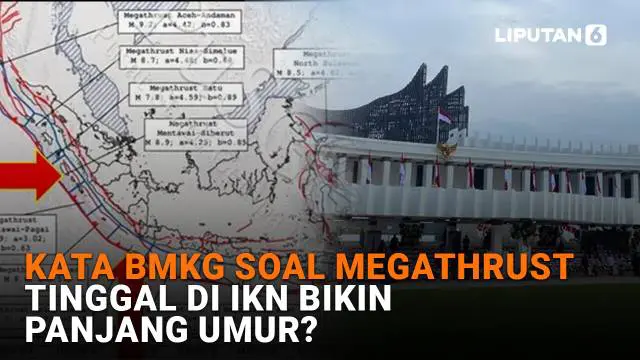 Mulai dari kata BMKG soal megathrust hingga apa benar tinggal di IKN bikin panjang umur? Berikut sejumlah berita menarik News Flash Liputan6.com.