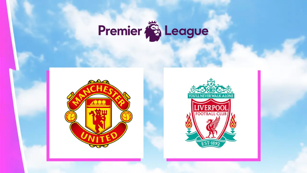 Liga Inggris - MU Vs Liverpool