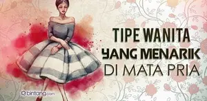 Wanita Tak Perlu Khawatir Soal Jodoh Jika Punya Salah Satu Sifat Ini, Percayalah!