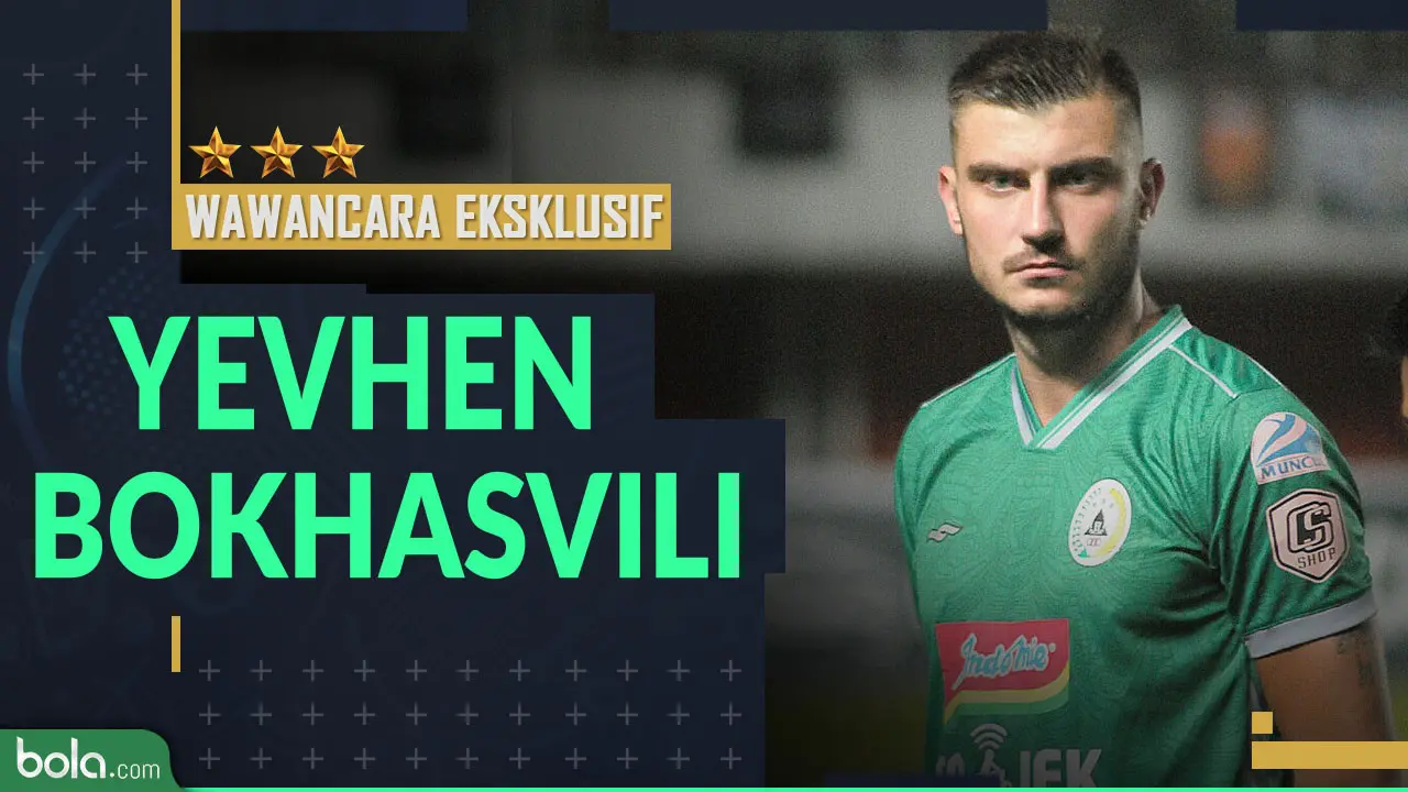 Wawancara Eksklusif Yevhen Bokhasvili