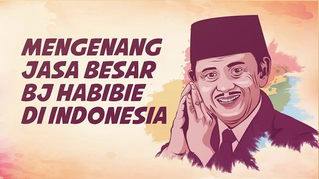 Sosok BJ Habibie kini telah berpulang, namun jasanya akan selalu terkenang. Jasa-jasanya berhasil memajukan Bangsa Indonesia.