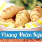 Pisang Molen Keju (Photo: Kokiku Tv)