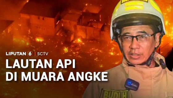 Puluhan Rumah di Muara Angke Terbakar, Api Diduga Akibat Korsleting Listrik