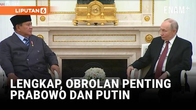 Lengkap, Obrolan Penting Presiden Prabowo dan Presiden Putin di Rusia