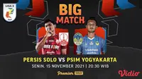 Jadwal Big Match Liga 2 Senin, 15/11/2021 : Persis Solo vs PSIM Yogyakarta. Sumber foto : dok,Vidio.com.