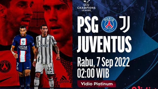 Saksikan Live Streaming Big Match Liga Champions : PSG Vs Juventus di vidio, Rabu 7 September 2022