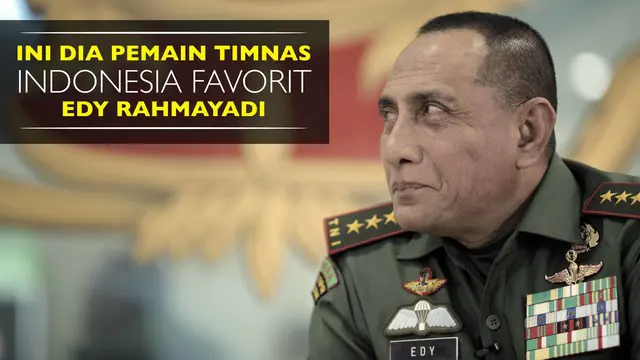 Edy Rahmayadi Bicara Soal Pemain Favoritnya di Timnas Indonesia