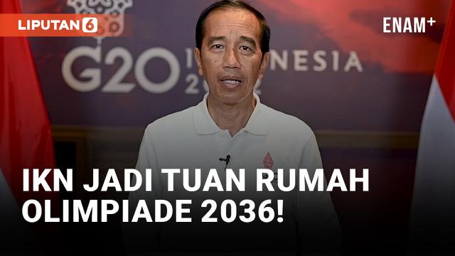 Jokowi Nyatakan Siap Gelar Olimpiade 2036 di IKN
