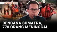 Tim SAR gabungan kembali menemukan korban meninggal dunia di tiga provinsi Sumatra yang diterjang banjir bandang dan longsor. Ratusan korban hilang masih belum ditemukan.