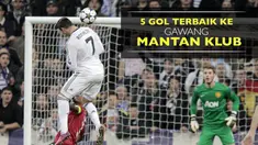 Video 5 gol yang dicetak ke gawang mantan klub. Contoh, Ronaldo ke gawang Manchester United dan Robin van Persie ke gawang Arsenal.