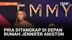 PRIA DITANGKAP SETELAH MENABRAKKAN MOBIL KE GERBANG RUMAH JENNIFER ANISTON