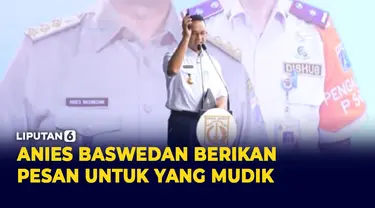 Pesan Anies Baswedan untuk Para Pemudik