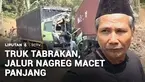 Diduga alami rem blong, dua truk bertabrakan di jalur Nagreg, Bandung, Jawa Barat. Akibat kecelakaan, arus lalu lintas sempat lumpuh, antrean kendaraan bahkan mencapai belasan kilometer.