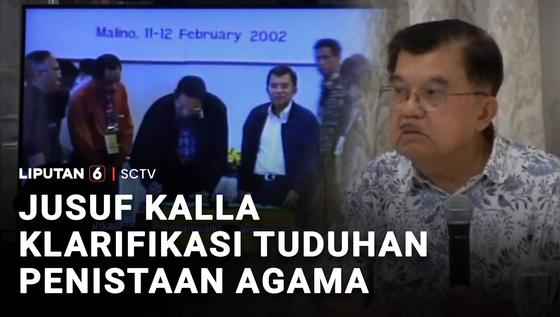 Jusuf Kalla Klarifikasi Tuduhan Penistaan Agama