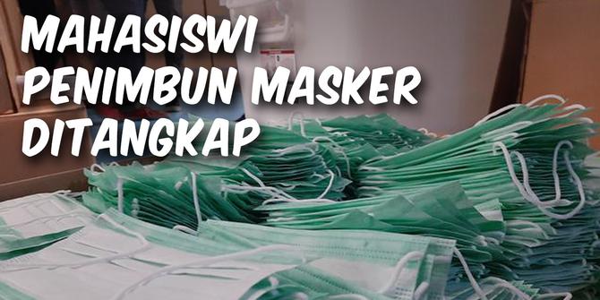 VIDEO TOP 3: Mahasiswi Penimbun Masker Ditangkap